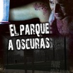 El parque a oscuras (Hoy estreno: La Calle Muda, digo: El parque a oscuras)