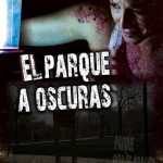 parqueZaragoza (Hoy estreno: La Calle Muda, digo: El parque a oscuras)